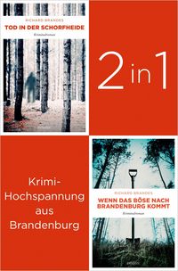 Produktbild: Tatort Brandenburg: Start der Carla-Stach-Reihe &raquo;Tod in der Schorfheide&laquo; und &raquo;Wenn das B&ouml;se nach Brandenburg kommt&laquo; (2in1-Bundle)