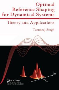 Produktbild: Singh, T: Optimal Reference Shaping for Dynamical Systems