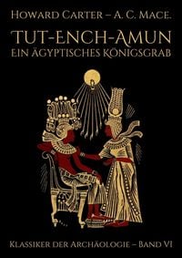 Produktbild: Tut-ench-Amun - Ein &auml;gyptisches K&ouml;nigsgrab: Band I