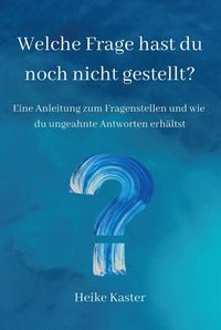 Produktbild: Welche Frage hast du noch nicht gestellt?