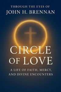 Produktbild: Through the Eyes of John H Brennan - Circle of Love