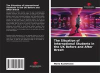 Bild vom Artikel The Situation of International Students in the UK Before and After Brexit vom Autor Maria Kuznetsova