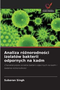 Produktbild: Analiza r&oacute;&iquest;norodno&iquest;ci izolat&oacute;w bakterii odpornych na kadm