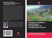 Produktbild: Elaeagnus latifolia L. conserva&ccedil;&atilde;o: Perspectivas na recupera&ccedil;&atilde;o da terra
