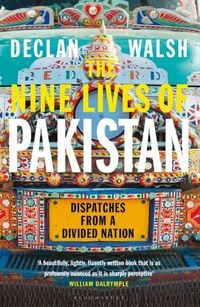 Produktbild: Walsh, D: The Nine Lives of Pakistan