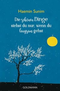 Produktbild: Die schönen Dinge siehst du nur, wenn du langsam gehst