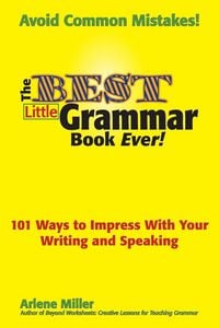 Produktbild: The Best Little Grammar Book Ever! 101 Ways to Impress with Your Writing and Speaking