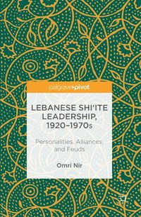 Produktbild: Lebanese Shi'ite Leadership, 1920-1970s