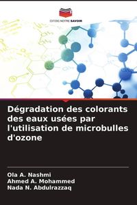 Produktbild: D&eacute;gradation des colorants des eaux us&eacute;es par l'utilisation de microbulles d'ozone
