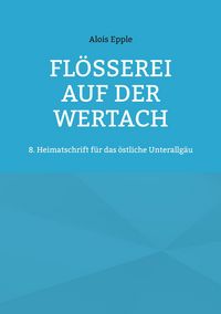 Produktbild: Fl&ouml;&szlig;erei auf der Wertach