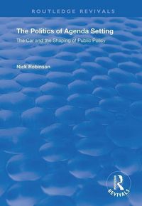 Produktbild: Robinson, N: The Politics of Agenda Setting