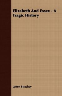 Produktbild: Elizabeth And Essex - A Tragic History
