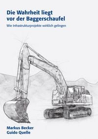 Produktbild: Die Wahrheit liegt vor der Baggerschaufel