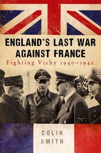 Produktbild: England's Last War Against France: Fighting Vichy 1940-1942