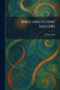 Produktbild: Bible and Flying Saucers