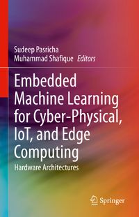 Produktbild: Embedded Machine Learning for Cyber-Physical, IoT, and Edge Computing