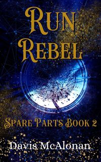 Produktbild: Run Rebel (Spare Parts, #2)