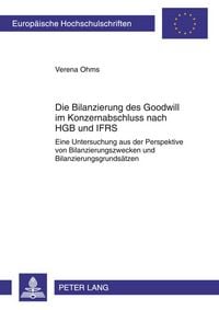 Produktbild: Die Bilanzierung des Goodwill im Konzernabschluss nach HGB und IFRS