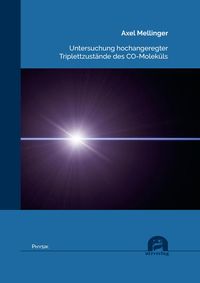 Produktbild: Untersuchung hochangeregter Triplettzust&auml;nde des CO-Molek&uuml;ls