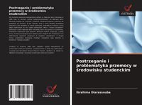 Produktbild: Postrzeganie i problematyka przemocy w &iquest;rodowisku studenckim