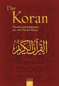 Bild vom Artikel Der Koran vom Autor Adel Theodor Khoury