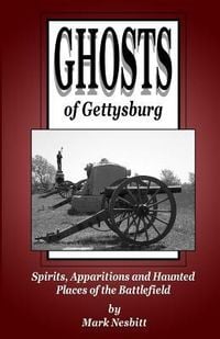 Produktbild: Ghosts of Gettysburg: Spirits, Apparitions and Haunted Places on the Battlefield