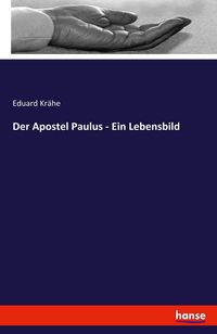 Produktbild: Der Apostel Paulus - Ein Lebensbild