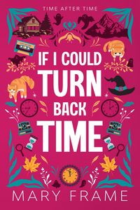 Produktbild: If I Could Turn Back Time (Time After Time, #2)