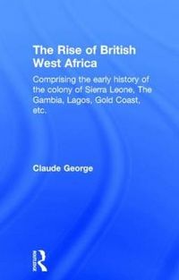 Produktbild: George, C: Rise of British West Africa