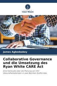Produktbild: Collaborative Governance und die Umsetzung des Ryan White CARE Act