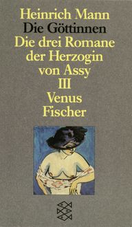 Produktbild: Die G&ouml;ttinnen - Die drei Romane der Herzogin von Assy