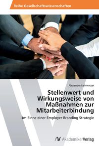 Produktbild: Stellenwert und Wirkungsweise von Ma&szlig;nahmen zur Mitarbeiterbindung