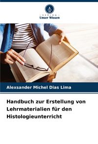 Produktbild: Handbuch zur Erstellung von Lehrmaterialien f&uuml;r den Histologieunterricht