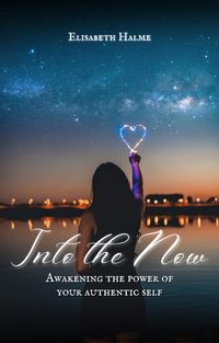 Produktbild: Into the Now: Awakening the Power of Your Authentic Self