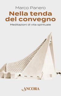 Produktbild: Nella tenda del convegno. Meditazioni di vita spirituale