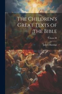 Produktbild: The Children's Great Texts of the Bible; Volume III