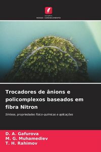 Produktbild: Trocadores de &acirc;nions e policomplexos baseados em fibra Nitron