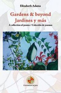 Produktbild: Gardens & beyond : a collection of poems = Jardines y m&aacute;s : colecci&oacute;n de poemas