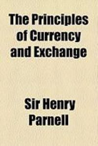 Produktbild: The Principles of Currency and Exchange