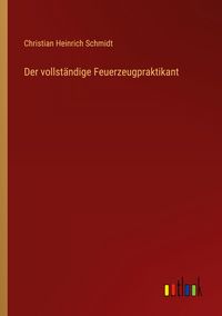 Produktbild: Der vollst&auml;ndige Feuerzeugpraktikant