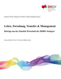 Produktbild: Lehre, Forschung, Transfer & Management - Beitr&auml;ge aus der Fakult&auml;t Wirtschaft der DHBW Stuttgart