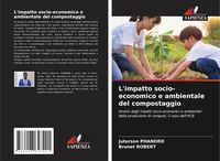 Produktbild: L'impatto socio-economico e ambientale del compostaggio