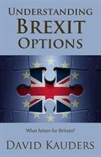 Kauders, D: Understanding Brexit Options