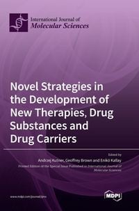 Produktbild: Novel Strategies in the Development of New Therapies, Drug Substances and Drug Carriers