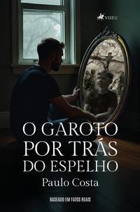 Produktbild: O Garoto por Tr&aacute;s do Espelho