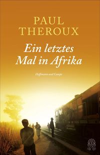 Bild vom Artikel Ein letztes Mal in Afrika vom Autor Paul Theroux