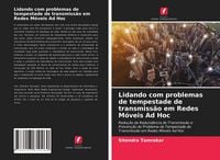Produktbild: Lidando com problemas de tempestade de transmiss&atilde;o em Redes M&oacute;veis Ad Hoc