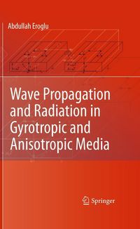 Produktbild: Wave Propagation and Radiation in Gyrotropic and Anisotropic Media