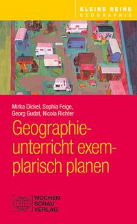 Produktbild: Geographieunterricht exemplarisch planen