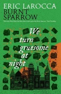 Produktbild: We Turn Gruesome At Night